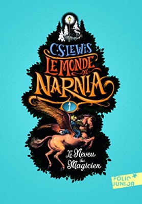 Les chroniques de Narnia, tome 1 : Le neveu du magicien