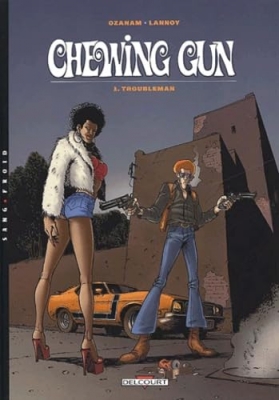 Chewing Gun, tome 1 - Troubleman