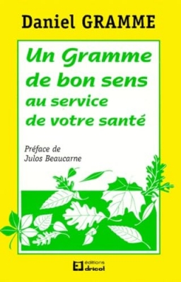Un gramme de bon sens au service de votre sant&eacute;