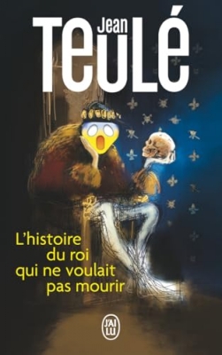 L'histoire du roi qui ne voulait pas mourir - Roman