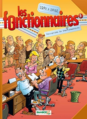 Les Fonctionnaires - tome 5 - Corruption de fonctionnaires