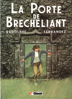 Les aventures d'Anne et Charles - tome 1 - La Porte de Brech&eacute;liant (EO)