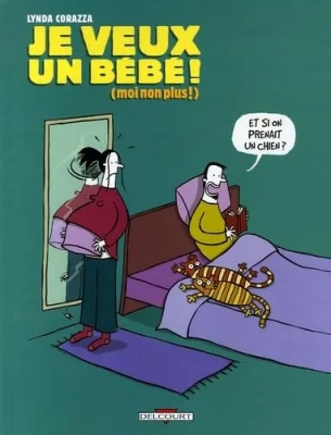 Je veux un b&eacute;b&eacute; ! (Moi non plus !)