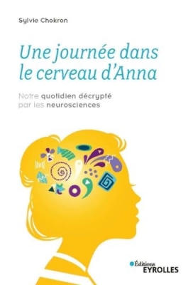 Une journ&eacute;e dans le cerveau d'Anna