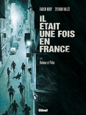 Il &eacute;tait une fois en France - Tome 3 - Honneur et Police