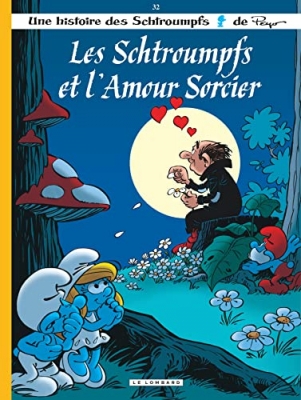 Les Schtroumpfs Tome 32 - Les Schtroumpfs Et L'amour Sorcier