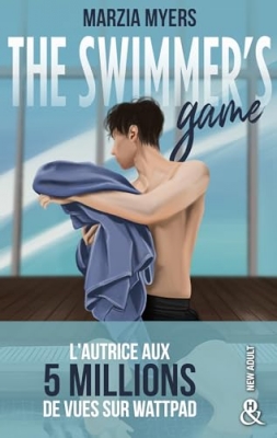 The Swimmer's Game - La romance new adult sportive ph&eacute;nom&egrave;ne de Wattpad