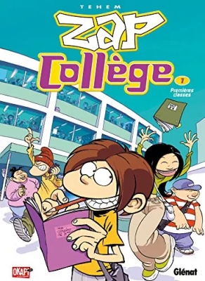 Zap Coll&egrave;ge - Tome 1 : Premi&egrave;res classes