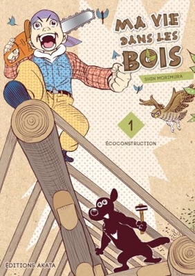 Ma vie dans les bois - Tome 1