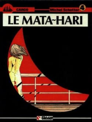 Cargo - Tome 4 - Le Mata-Hari (EO)