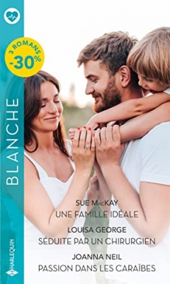 Une famille id&eacute;ale - S&eacute;duite par un chirurgien - Passion dans les Cara&iuml;bes