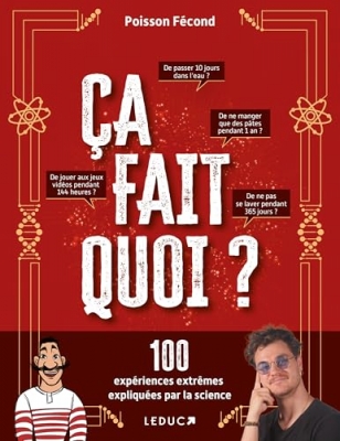 &Ccedil;a fait quoi ? 100 Exp&eacute;riences Extr&ecirc;mes Expliqu&eacute;es Par La Science