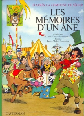 La comtesse de S&eacute;gur - tome 4- Les m&eacute;moires d'un &acirc;ne