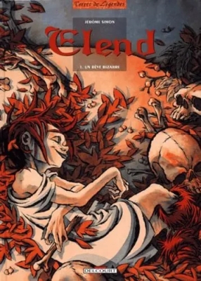 Elend, tome 1 - Un r&ecirc;ve bizarre