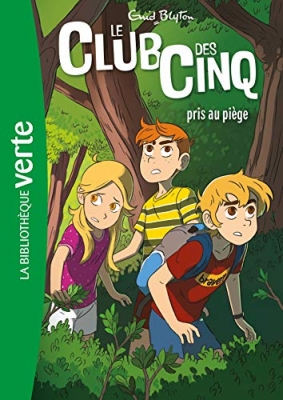 Le club des cinq, tome 8 : Le club des cinq pris au pi&egrave;ge