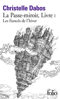 La Passe-Miroir, tome 1 : Les fianc&eacute;s de l'hiver