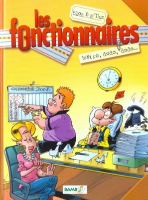 Les Fonctionnaires - Tome 1 - M&eacute;tro, Dodo, Dodo