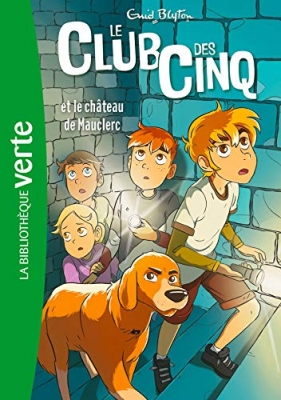 Le club des cinq, tome 12 : Le club des cinq et le ch&acirc;teau de Mauclerc