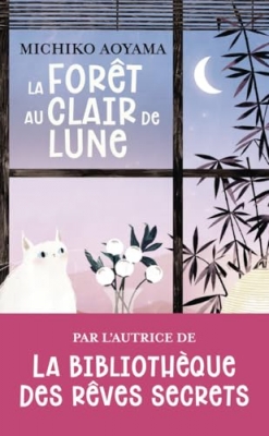 La for&ecirc;t au clair de lune - Roman