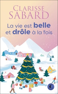 La vie est belle et dr&ocirc;le &agrave; la fois
