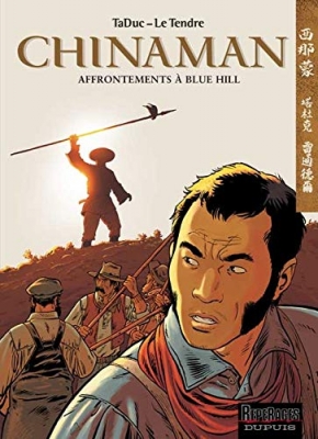 Chinaman - Tome 7 - Affrontements &agrave; Blue Hill