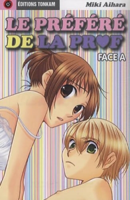 Le pr&eacute;f&eacute;r&eacute; de la prof - Tome 1 - Face A