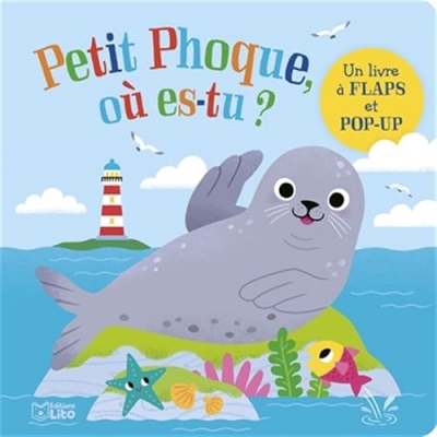 Petit phoque, o&ugrave; es-tu ? Livre &agrave; flaps et pop up