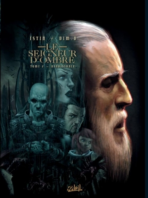 Le Seigneur d'ombre - Tome 2 - Renaissance