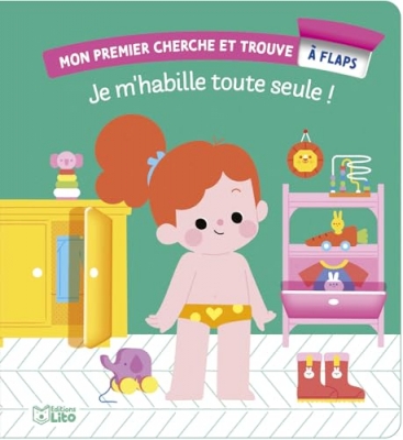Je m'habille toute seule ! Aide-moi &agrave; m'habiller !