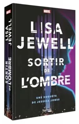 Sortir de l'ombre - Une enqu&ecirc;te de Jessica Jones