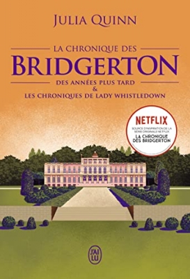 La chronique des Bridgerton - Tome 9 - Des ann&eacute;es plus tard & les chroniques de Lady Whistledown - &Eacute;dition broch&eacute;e