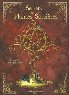 Secrets des Plantes sorci&egrave;res