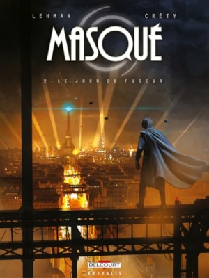 Masqu&eacute; Tome 2 - Le Jour Du Fuseur