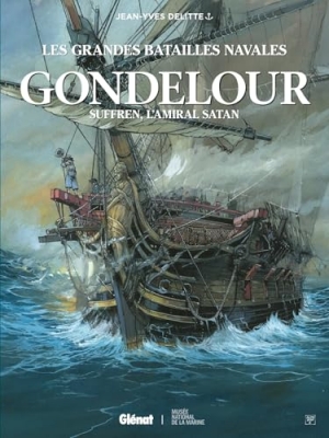 Les grandes batailles navales - Tome 15 - Gondelour - Suffren, l'amiral satan