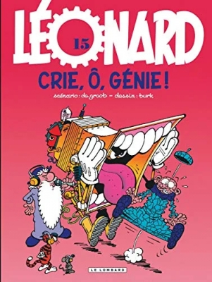 L&eacute;onard - Tome 15 - Crie, &Ocirc;, G&eacute;nie !