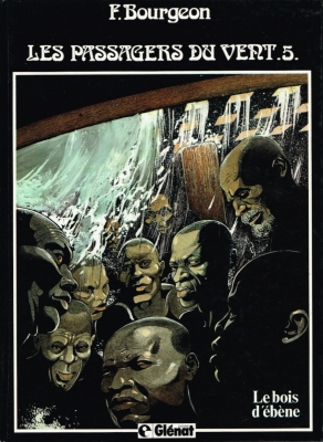 Les passagers du vent Tome 5 : le bois d'&eacute;b&egrave;ne