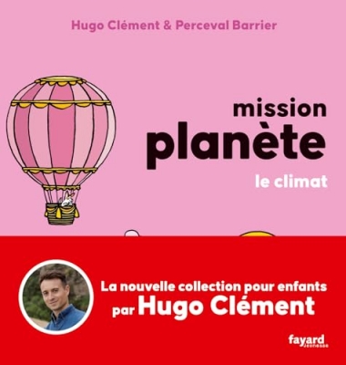 Mission Plan&egrave;te, tome 4 : Le climat