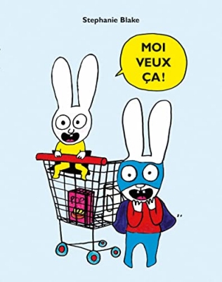 Moi veux &ccedil;a !