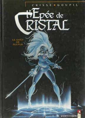 L'Ep&eacute;e de Cristal - Tome 5 - Le Go&ucirc;t de Sulfur