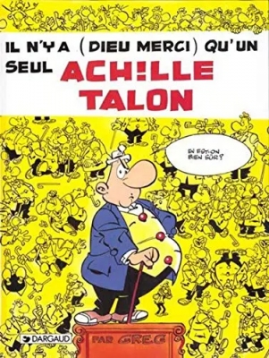 Achille Talon - tome 31 - Il n'y a (Dieu merci) qu'un seul Achille Talon
