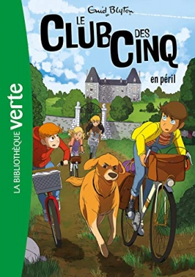 Le club des cinq, tome 5 : Le club des cinq en p&eacute;ril
