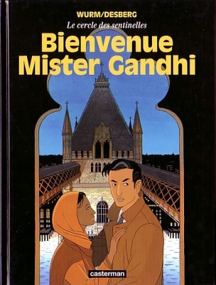 Le Cercle des sentinelles - tome 3 - Bienvenue Mister Gandhi