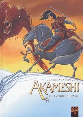 Akameshi - Tome 2 - Les Fant&ocirc;mes du pass&eacute;
