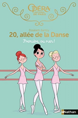 20, all&eacute;e de la danse, tome 7 : Premi&egrave;re, ou rien !
