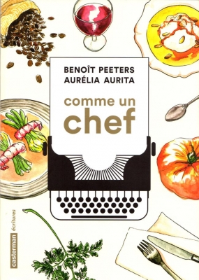 Comme un chef - Une autobiographie culinaire