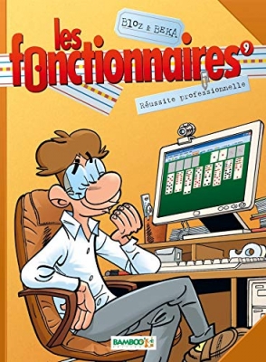 Les Fonctionnaires - tome 9 - R&eacute;ussite professionnelle