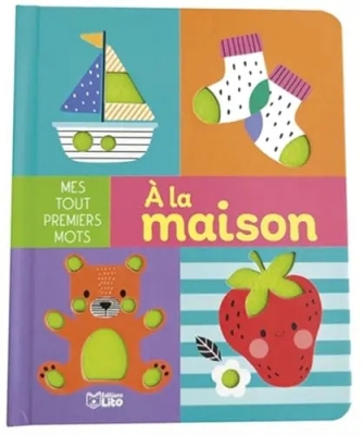 Mes tout premiers mots : &agrave; la maison