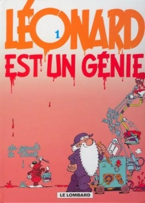 L&eacute;onard - Tome 1 - L&eacute;onard est un g&eacute;nie