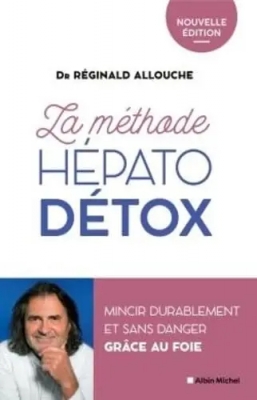 La M&eacute;thode h&eacute;pato-d&eacute;tox (&eacute;dition 2022) Mincir durablement et sans danger gr&acirc;ce au foie