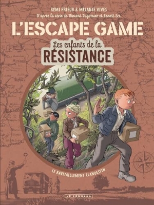 L'Escape Game - Les Enfants de la R&eacute;sistance - Tome 2 - Le Ravitaillement clandestin